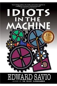 Idiots in the Machine, 15th Anniversary Edition