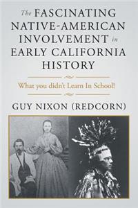 Fascinating Native-American Involvement in Early California History