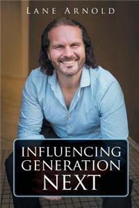 Influencing Generation Next