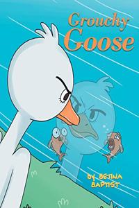 Grouchy Goose