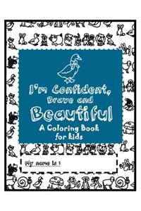 I'm Confident, Brave and Beautiful