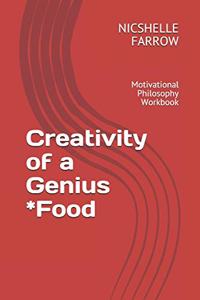 Creativity of a Genius *Food