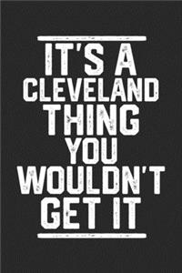 It's a Cleveland Thing You Wouldn't Get It