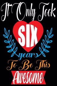 It Only Took Six Years To Be This Awesome