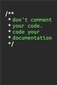 Don't Comment Your Code. Code Your Documentation