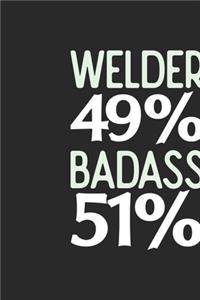 Welder 49 % BADASS 51 %