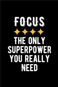Focus The Only Superpower You Really Need
