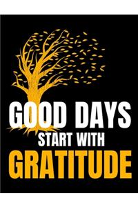 Good Days Start With Gratitude