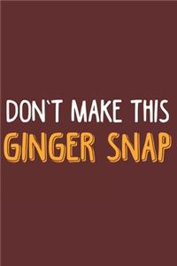 Don't make this Ginger snap