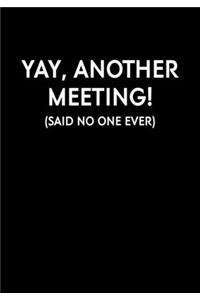 Yay, Another Meeting! (Said No One Ever)