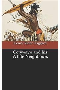 Cetywayo and his White Neighbours