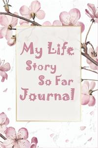 My Life Story So Far Journal