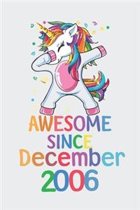 Awesome Since December 2006 Notebook Unicorn Dabbing, Birthday Unicorn, Cute Happy Birthday Dabbing Unicorn Birthday Gift