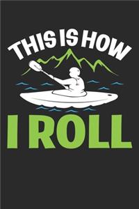 This is how i roll