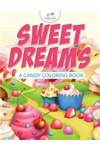 Sweet Dreams, A Candy Coloring Book