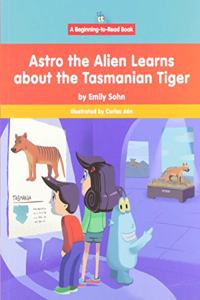 Astro the Alien Learns about the Tasmanian Tiger