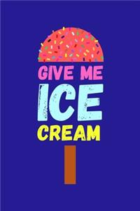 Give Me Ice Cream