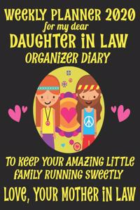 Weekly Planner 2020 For My Dear Daughter In Law Organizer Diary
