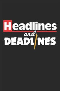 Headlines and Deadlines