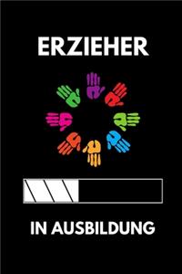 Erzieher in Ausbildung: A5 Notizbuch 52 WOCHEN KALENDER Geschenk zur Ausbildung - für Sohn Tochter Neffe Nichte Freund Freundin - für Auszubildende Azubi Azubine - Lustiger