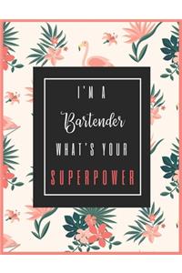 I'm A BARTENDER, What's Your Superpower?
