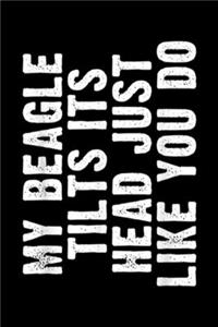 my beagle tilts its head just like you do