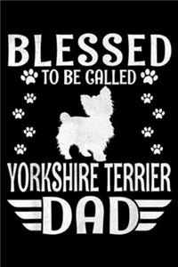 Blessed To Be Called Yorkshire Terrier Dad
