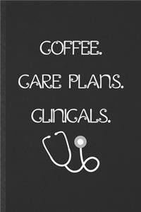 Coffee Care Plans Clinicals: Blank Nurse Appreciation Funny Lined Notebook/ Journal For Future Doctor Nurse, Inspirational Saying Unique Special Birthday Gift Idea Vintage 6x9 1