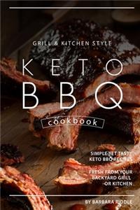 Grill Kitchen Style Keto BBQ Cookbook