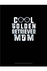 Cool Golden Retriever Mom