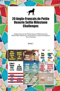20 Anglo-Francais de Petite Venerie Selfie Milestone Challenges