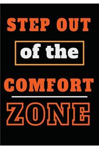 Step Out of The Comfort Zone
