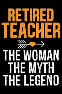 Retired Teacher The Woman The Myth The Legend