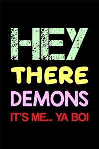 Hey There Demons It's Me Ya Boi