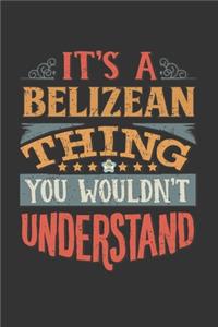 It's A Belizean Thing You Wouldn't Understand