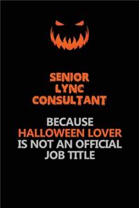 Senior Lync Consultant Because Halloween Lover Is Not An Official Job Title