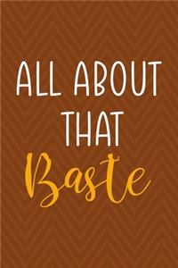 All About That Baste