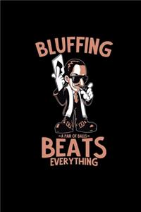 Bluffing beats everything: 6x9 Poker - blank with numbers paper - notebook - notes