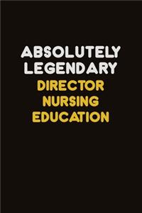 Absolutely Legendary Director nursing education