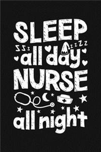 Sleep All Day Nurse All Night
