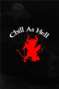 Chill As Hell