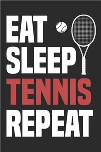 Eat Sleep Tennis Repeat