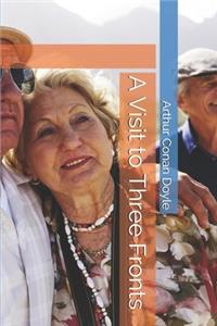 A Visit to Three Fronts