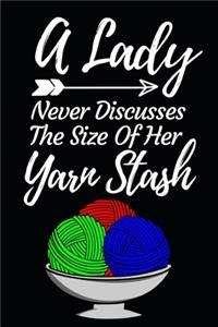 A Lady Never Discusses A Size Of Her Yarn Stash