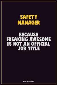 Safety Manager, Because Freaking Awesome Is Not An Official Job Title