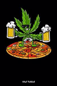 Weed Notebook: Stoner Weed Leaf Pizza Lover Notebook