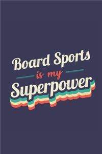 Board Sports Is My Superpower