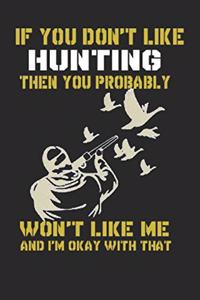 If You Don't Like Hunting Then You Probably Won't Like Me