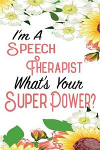 I'm a Speech Therapist What's Your Super Power?