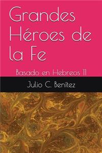Grandes Héroes de la Fe